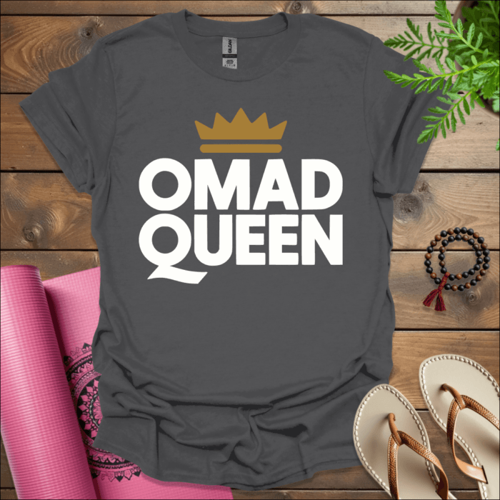 OMAD QUEEN T-Shirt