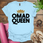 OMAD QUEEN T-Shirt