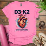 D3 + K2, Strong Bones,  Heart Health,  Calcium Absorption T-Shirt