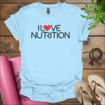 I love nutrition T-Shirt