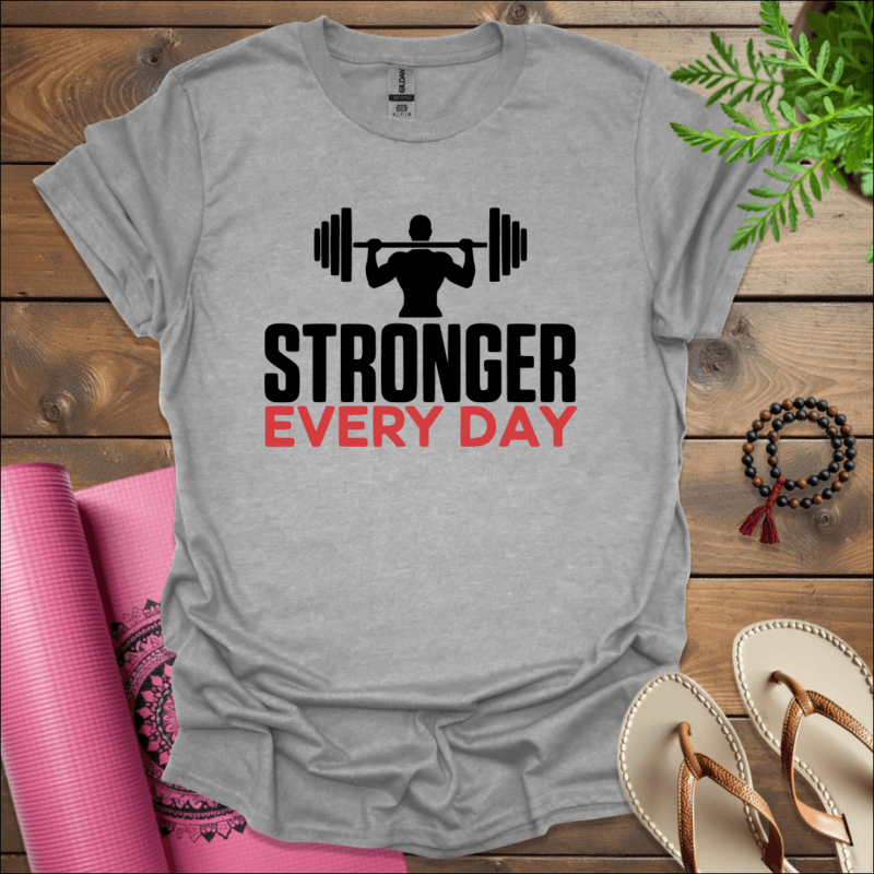 Stronger Every Day T-Shirt