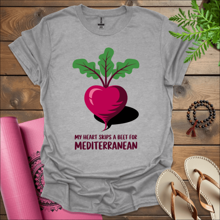 My heart skips a beet for Mediterranean T-Shirt