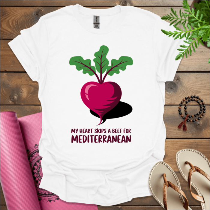 My heart skips a beet for Mediterranean T-Shirt