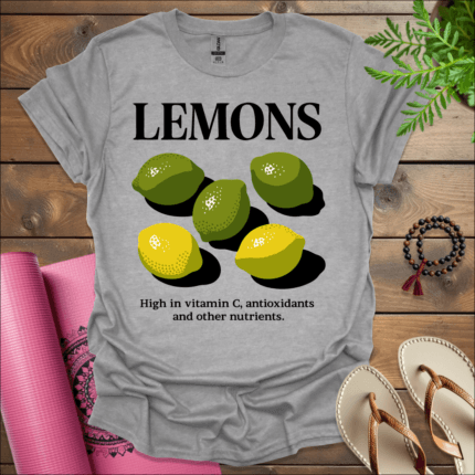 Lemons: HIGH IN VITAMIN C, ANTIOXIDANTS, AND OTHER NUTRIENTS T-Shirt