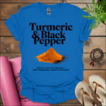 Turmeric & Black Pepper: Enhances Curcumin Absorption, Fights Inflammation, Supports Joint Health T-Shirt