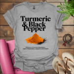 Turmeric & Black Pepper: Enhances Curcumin Absorption, Fights Inflammation, Supports Joint Health T-Shirt