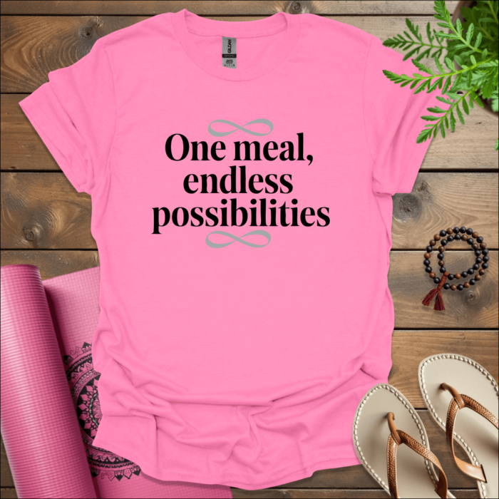 One meal, endless possibilities T-Shirt