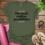 One meal, endless possibilities T-Shirt