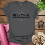 Pranayama - Master your breath, master your life. T-Shirt